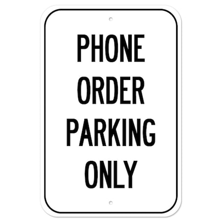 Signmission Public Safety Sign-Phone Order Parking Only 2, Heavy-Gauge, 12" x 18", A-1218-25444 A-1218-25444